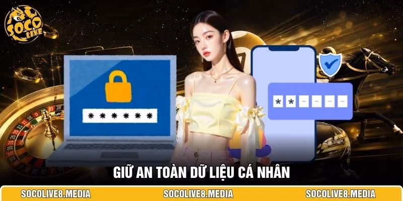 Giữ an toàn dữ liệu cá nhân
