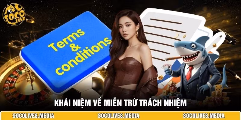 Khái niệm về miễn trừ trách nhiệm