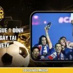 Nhận Định Ligue 1 Chính Xác Mỗi Ngày Tại SocoliveTV