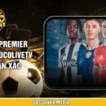 Nhận Định Premier League Tại SocoliveTV Siêu Chuẩn Xác