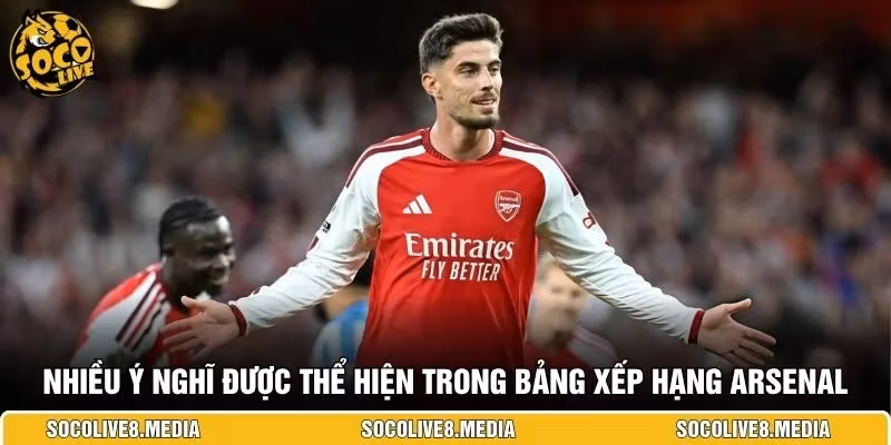 Nhiều ý nghĩ được thể hiện trong bảng xếp hạng Arsenal