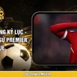 Salah Cân Bằng Kỷ Lục - Cột Mốc Lịch Sử Premier League 
